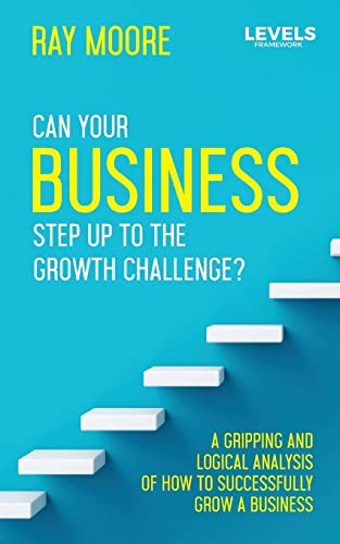 The Levels: Can Your Business Step Up to the Growth Challenge?
