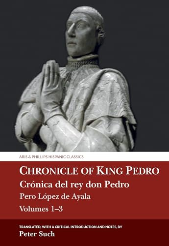 Crónica Del Rey Don Pedro/ Chronicle of King Pedro: Pero López De Ayala