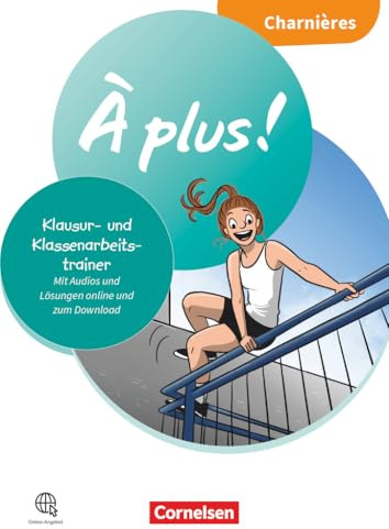 À plus ! Neubearbeitung - Französisch als 1. und 2. Fremdsprache - Ausgabe ab 2020 - Charnières: Klassenarbeitstrainer - Mit Audios und Lösungen online