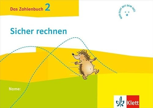 Das Zahlenbuch 2: Igel-Übungsheft B - Sicher rechnen (Arbeitsheft für das tägliche Training) Klasse 2