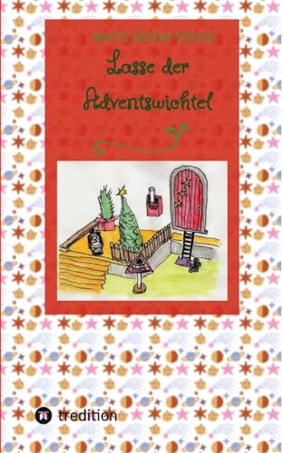 Lasse der Adventswichtel (Mäuse- und Tolilaquigeschichten)