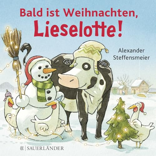 Bald ist Weihnachten, Lieselotte!: Pappbilderbuch über die Adventszeit ab 2 (Pappbilderbücher von Kuh Lieselotte, Band 3)