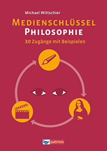 Medienschlüssel Philosophie: Arbeitsbuch