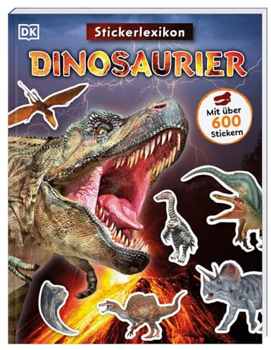 Sticker-Lexikon. Dinosaurier: Mit über 600 Stickern. Sachwissen & Stickerspaß in einem. Für Kinder ab 4 Jahren