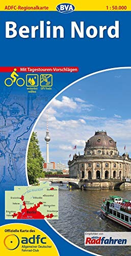 ADFC-Regionalkarte Berlin Nord mit Tagestouren-Vorschlägen, 1:50.000, reiß- und wetterfest, GPS-Tracks Download: Vom Alex zum Werbellinsee, von Nauen bis Eberswalde (ADFC-Regionalkarte 1:50.000)