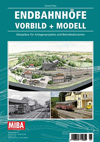 Endbahnhöfe Vorbild + Modell - Gleispläne für Anlagenprojekte und Betriebsdioramen - Miba Planungshilfen 1-2020