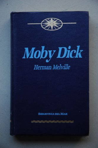 Moby , la ballena blanca / Herman Melville ; [traducción de Guillermo López Hipplkis]