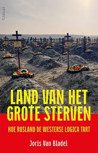 Land van het grote sterven: Hoe Rusland de westerse logica tart