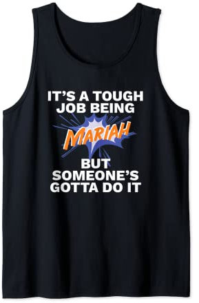 Funny First Name Is Mariah Tough Job Being Mariah Tank Top