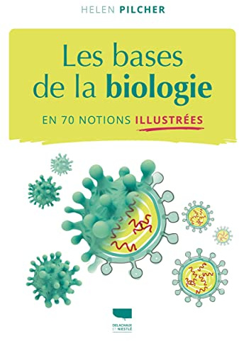 Les Bases de la biologie en 70 notions illustrées