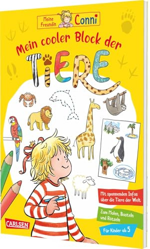 Conni Gelbe Reihe (Beschäftigungsbuch): Mein cooler Block der Tiere: Rätsel, Ausmalbilder, Infos und noch viel mehr rund um die Welt der Tiere für Kinder ab 5