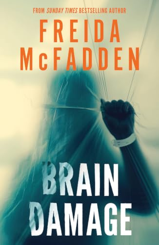 Brain Damage: A Page-Turning Psychological Thriller from the Bestselling Author of The Housemaid
