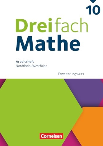 Dreifach Mathe - Nordrhein-Westfalen - Ausgabe 2022 - 10. Schuljahr: Erweiterungskurs - Arbeitsheft mit Medien und Lösungen - Inkl. Erklärvideos und interaktiven Übungen