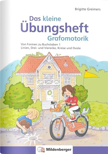 Das kleine Übungsheft Grafomotorik, Heft 1: Von Formen zu Buchstaben – Linien, Drei- und Vierecke, Kreise und Ovale