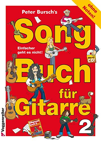 Peter Bursch's Songbuch für Gitarre 2: 25 Top-Hits für Gitarre - Einfacher geht es nicht!