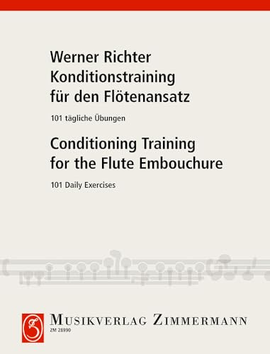 Konditionstraining für den Flötenansatz: 101 tägliche Übungen. Flöte.