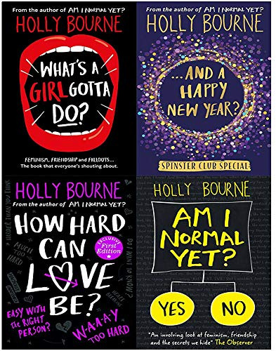 The Spinster Club Series Holly Bourne 4 Book Collection Set - Whats a Girl Gotta Do, Am I Normal Yet, How Hard can Love Be, And a Happy New Year(Hardback)