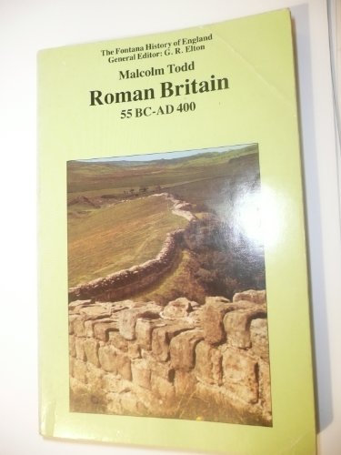 Roman Britain, 55 B.C.-A.D.400: The Province Beyond Ocean (Fontana History of England S.)