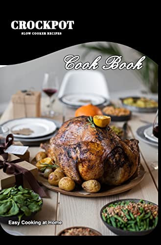 Crockpot Recipes: Slow Cooker Recipes