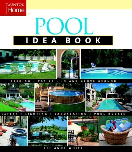 Pool Idea Book (Taunton's Idea Book Series)