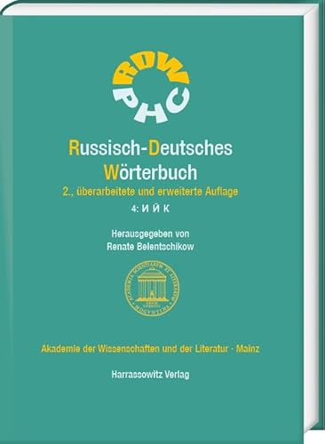Russisch-Deutsches Wörterbuch (RDW) / Russisch-Deutsches Wörterbuch. Band 4: И Й К: Im Auftrag der Akademie der Wissenschaften und der Literatur, Mainz. 2., überarbeitete und erweiterte Auflage