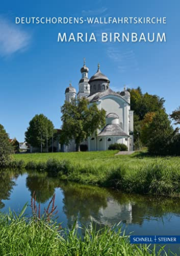 Maria Birnbaum: Wallfahrtskirche (Kleine Kunstführer / Kleine Kunstführer / Kirchen u. Klöster, Band 401)