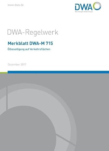 Merkblatt DWA-M 715 Ölbeseitigung auf Verkehrsflächen (DWA-Regelwerk)
