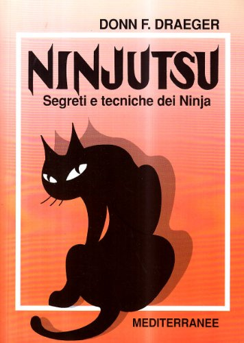 Ninjutsu. Segreti e tecniche dei ninja