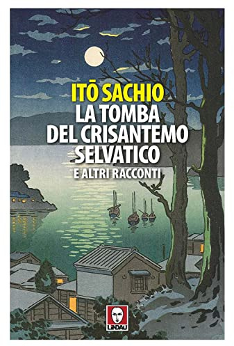 La tomba del crisantemo selvatico e altri racconti (Senza frontiere)