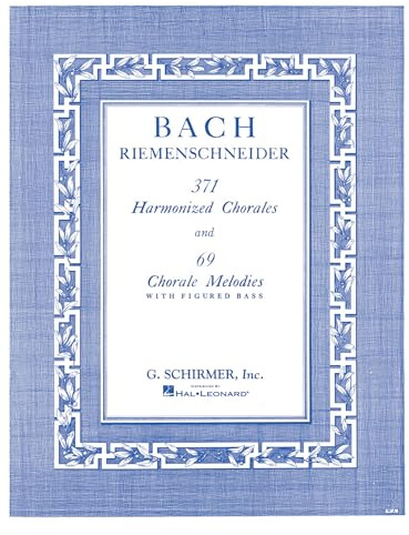 371 Harmonized Chorales and 69 Chorale Melodies with Figured Bass: Piano Solo