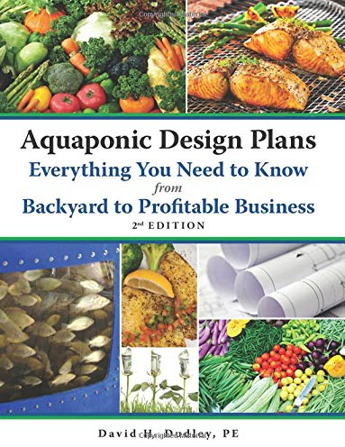 Aquaponic Design Plans and Everything You Need to Know: From Backyard to Profitable Business