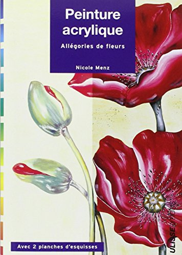 Peinture acrylique : Allégories de fleurs