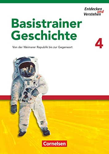 Entdecken und verstehen - Geschichtsbuch - Basistrainer Geschichte - Ausgabe ab 2006 - Heft 4: Von der Weimarer Republik bis zur Gegenwart - ... Geschichte - Ausgabe ab 2006, Heft 4)
