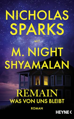 Remain – Was von uns bleibt: Roman - Die große neue Liebesgeschichte des Bestsellerautors – romantisch, spannend, Nicholas Sparks