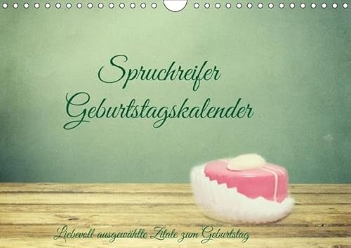 Spruchreifer Geburtstagskalender (Wandkalender immerwährend DIN A4 quer): Ausgewählte Zitate zum Geburtstag (Monatskalender, 14 Seiten) (CALVENDO Wissen) [Kalender] [Dec 25, 2013] Hultsch, Heike