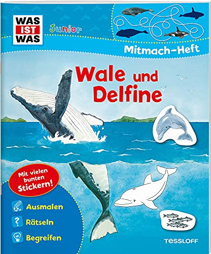 WAS IST WAS Junior Mitmach-Heft. Wale und Delfine.: Spiele, Rätsel, Sticker