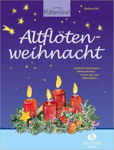 Altflötenweihnacht: Leichte bis mittelschwere Weihnachtslieder für eine oder zwei Altblockflöten