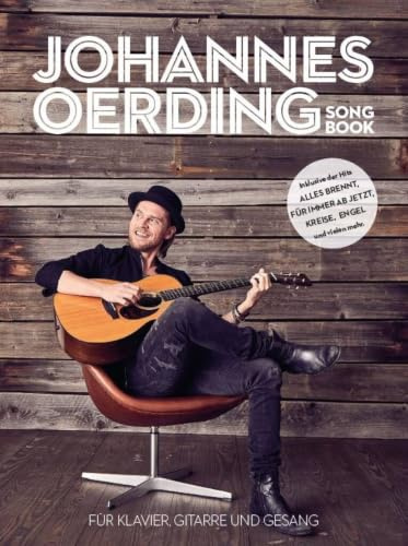 Johannes Örding Songbook | Notenbuch für Klavier, Gesang, Gitarre | Liederbuch für Fortgeschrittene für Fans und Schüler | 16 beliebte deutsche Hits ... mit Fotos: Für Klavier, Gitarre und Gesang