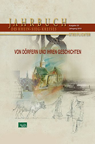 Jahrbuch des Rhein-Sieg-Kreises 2018: Von Dörfern und ihren Geschichten