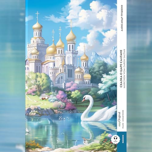 Skazka o zare Saltane / Märchen vom Zaren Saltan (Buch + Audio-Online) - Frank-Lesemethode - Kommentierte zweisprachige Ausgabe Russisch-Deutsch, m. 1 ... Lehrbuch - Russisch durch Eintauchen meistern