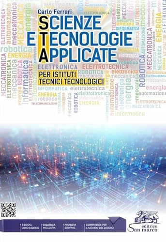 Scienze e tecnologie applicate. Per Istituti Tecnici Tecnologici