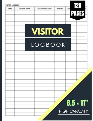 VISITOR LOGBOOK: Guest Sign-In and Sign-Out Book for Reception, Business Functions, Offices, and Conferences | 120 pages
