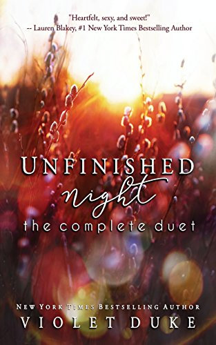 Unfinished Night: The Complete Duet: (Unfinished Love Series, Caine & Addison Books 1 & 2)