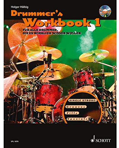 Drummer's Workbook: Für alle Drummer, die es wirklich wissen wollen. Band 1. Schlagzeug. Lehrbuch. (Schott Pro Line, Band 1)