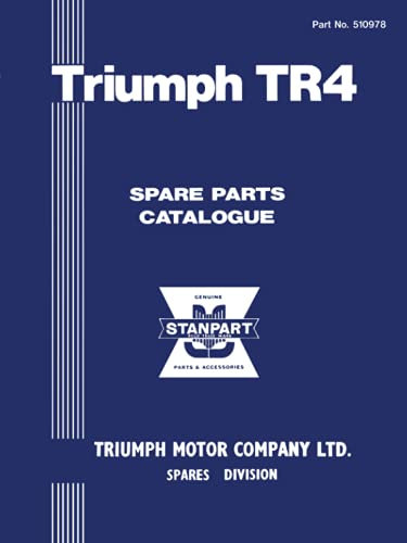 Triumph TR4 Spare Parts Catalogue: Part No. 510978 (Triumph Parts Catalogue: Tr4)