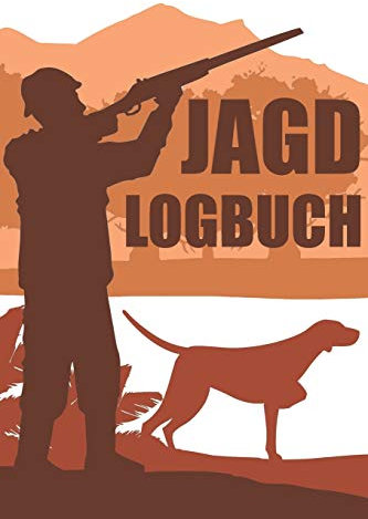 Jagd Logbuch: Schussbuch | Jagdtagebuch A5, Jagdbuch oder Jagd Logbuch | 52 Wochenplan