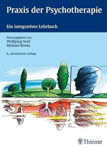 Praxis der Psychotherapie: Ein integratives Lehrbuch