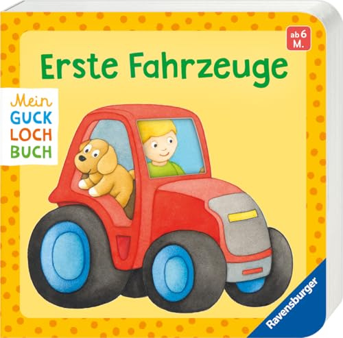 Mein Gucklochbuch: Erste Fahrzeuge, Pappbilderbuch für Kinder ab 6 Monaten, mit Spieleffekt