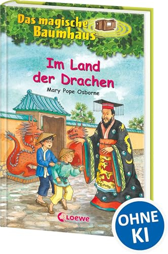 Das magische Baumhaus 14 - Im Land der Drachen: Erkunde mit Anne und Philipp das antike China! - Kinderbuchklassiker zum Vorlesen und Selberlesen ab 8 Jahren