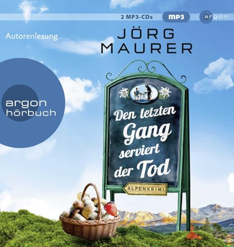 Den letzten Gang serviert der Tod: Alpenkrimi (Kommissar Jennerwein ermittelt, Band 13)